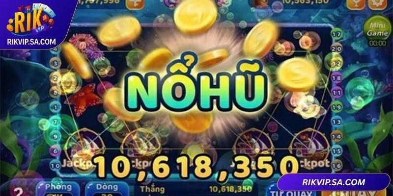 Cách chơi nổ hũ RIKVIP hiệu quả cần kết hợp cả chiến thuật, quan sát