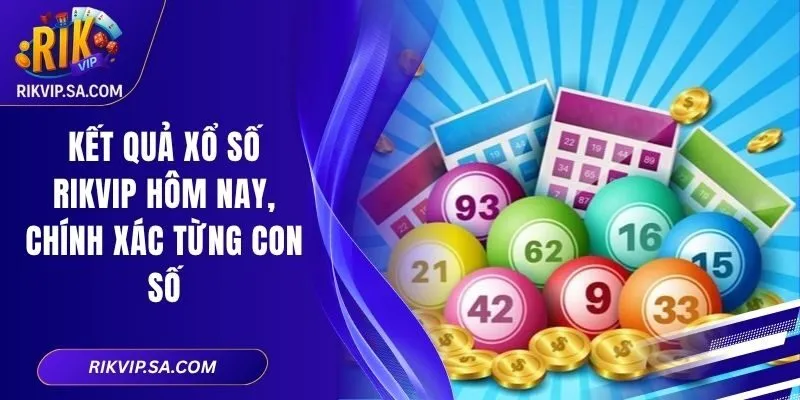 Kết Quả Xổ Số RIKVIP Hôm Nay, Chính Xác Từng Con Số 5 Kết Quả Xổ Số RIKVIP Hôm Nay, Chính Xác Từng Con Số